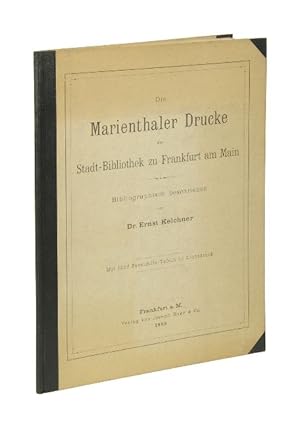 Die Marienthaler Drucke der Stadt-Bibliothek zu Frankfurt am Main. Bibliographisch beschrieben.