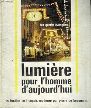 Image du vendeur pour LES QUATRE EVANGILES. LUMIERE POUR L'HOMME D'AUJOURD'HUI. mis en vente par Le-Livre