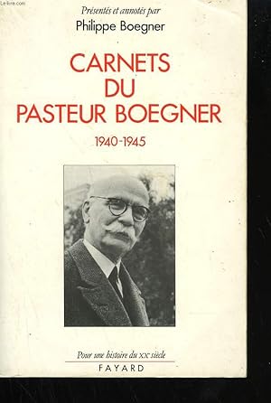 Immagine del venditore per CARNETS DU PASTEUR BOEGNER 1940-1945. venduto da Le-Livre