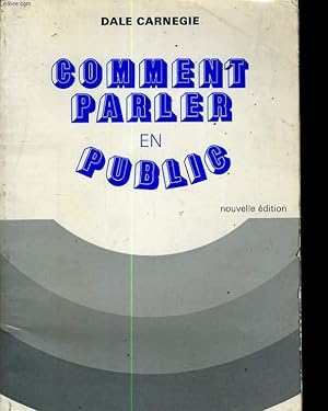 Image du vendeur pour COMMENT PARLER EN PUBLIC mis en vente par Le-Livre