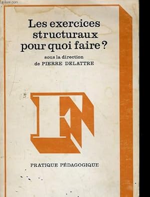 Bild des Verkufers fr LES EXERCICES STRUCTURAUX POUR QUOI FAIRE? zum Verkauf von Le-Livre