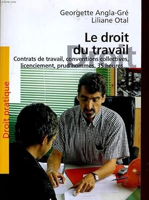 Bild des Verkufers fr LE DROIT DU TRAVAIL, CONTRATS DE TRAVAIL, CONVENTIONS COLLECTIVES, LICENCIEMENT, PRUD'HPOMME, 35 HEURES. zum Verkauf von Le-Livre