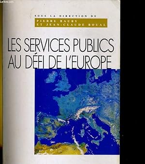 Image du vendeur pour LES SERVICES PUBICS AU DEFI DE L'EUROPE mis en vente par Le-Livre