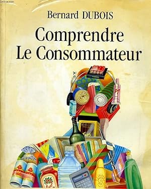 Bild des Verkufers fr COPMPRENDRE LE CONSOMMATEUR zum Verkauf von Le-Livre