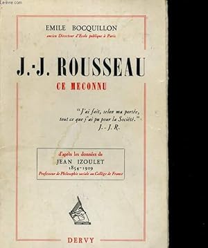 Imagen del vendedor de J.-J. ROUSSEAU, CE MECONNU a la venta por Le-Livre