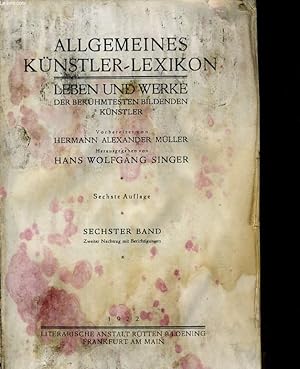 Bild des Verkufers fr Allgemeines Knstler-Lexicon Leben und Werke der berhmtesten Bildenden Knstler - SECHSTE AUFLAGE - SECHSTER BAND zum Verkauf von Le-Livre