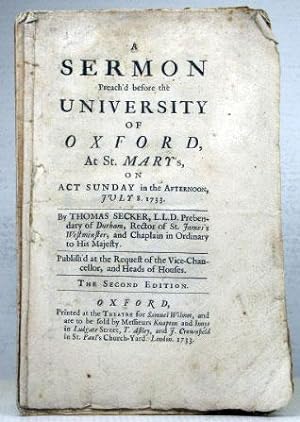 Bild des Verkufers fr A Sermon Preach'd before the University of Oxford, At St. Mary's, on Act Sunday in the Afternoon, July 8. 1733 zum Verkauf von Bow Windows Bookshop (ABA, ILAB)