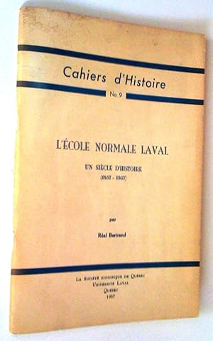 L'école normale Laval, un siècle d'histoire (1857-1957)