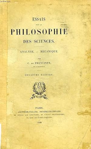 Bild des Verkufers fr ESSAIS SUR LA PHILOSOPHIE DES SCIENCES, ANALYSE, MECANIQUE zum Verkauf von Le-Livre