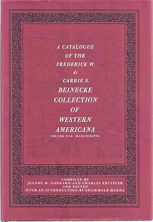 Seller image for A CATALOGUE OF THE FREDERICK W. & CARRIE S. BEINECKE COLLECTION for sale by Columbia Books, ABAA/ILAB, MWABA