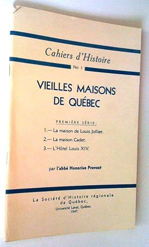 Vieilles maisons de Québec, première série: 1- la maison de Louis Jolliet 2- La maison Cadet 3- L...