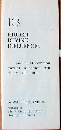 Seller image for 13 Hidden Buying Influences. and What Common Carrier Salesmen Can Do to Sell Them for sale by Ken Jackson