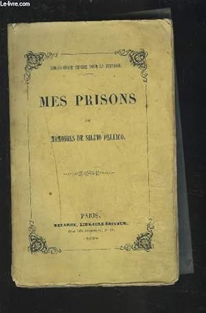 Bild des Verkufers fr MES PRISONS, OU MEMOIRES DE SILVIO PELLICO. zum Verkauf von Le-Livre