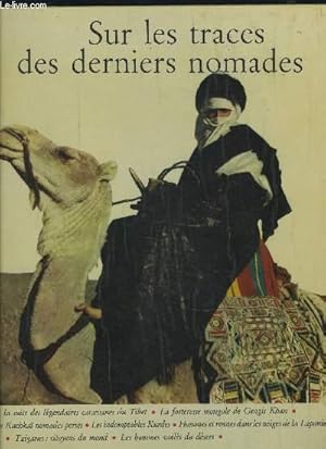 Seller image for SUR LES TRACES DES DERNIERS NOMADES - LE MONDE PAR L'IMAGE. for sale by Le-Livre