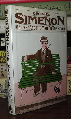 Imagen del vendedor de MAIGRET AND THE MAN ON THE BENCH a la venta por Rare Book Cellar