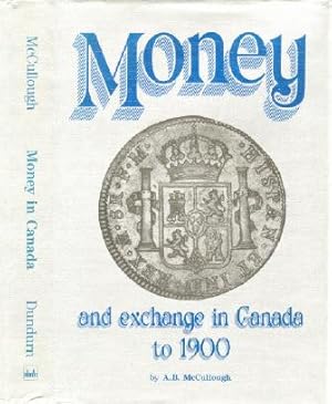 Money and Exchange in Canada to 1900.