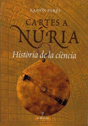 Imagen del vendedor de CARTES A NURIA HISTORIA DE LA CIENCIA a la venta por Librera Raimundo