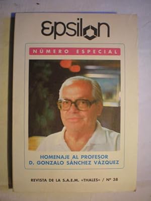 Epsilon. Revista de la Sociedad Andaluza de Educación Matemática. Nº 38. Numero especial. Homenaj...