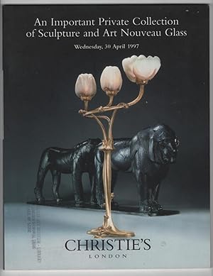 An Important Private Collection of Sculpture and Art Nouveau Glass: Wednesday, 30 April 1997