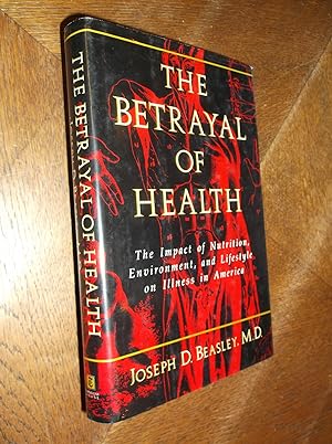 Seller image for The Betrayal of Health for sale by Barker Books & Vintage