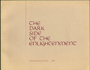 Seller image for The Dark Side of the Enlightenment. An exhibition on the occasion of the Fifteenth Annual Meeting of the American Society for Eighteenth-Century Studies for sale by Kaaterskill Books, ABAA/ILAB