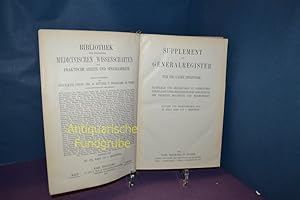 Imagen del vendedor de Supplement und Generalregister fr die ganze Bibliothek. Nachtrge und Ergnzungen zu smmtlichen Disciplinen unter besonderer Bercksichtigung der neuesten Heilmittel und Heilmethoden. Redigiert von Jul. Weiss und A. Brestowski. Aus der Reihe: Bibliothek der gesamten medicinischen Wissenschaften fr praktische Aerzte und Specialaerzte. a la venta por Antiquarische Fundgrube e.U.