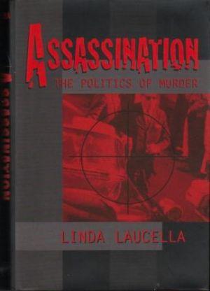 ASSASSINATION. The Politics of Murder