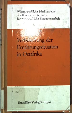 Verbesserung der Ernährungssituation in Ostafrika. Wissenschaftliche Schriftenreihe des Bundesmin...