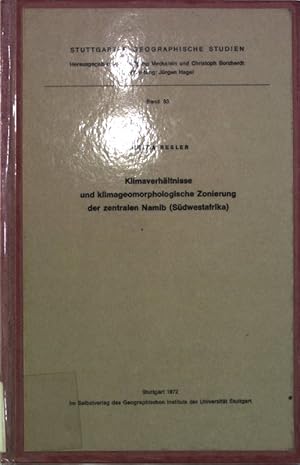 Bild des Verkufers fr Klimaverhltnisse und klimageomorphologische Zonierung der zentralen Namib (Sdwestafrika). Summary - Opsomming - Resume. Stuttgarter Geographische Studien, Band 83. zum Verkauf von Antiquariat Bookfarm