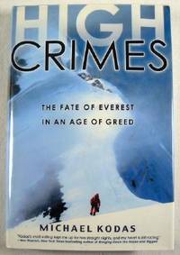 Bild des Verkufers fr High Crimes: The Fate of Everest in an Age of Greed zum Verkauf von Resource Books, LLC