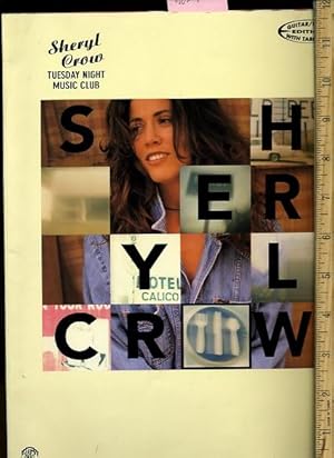 Seller image for Sheryl Crow : Tuesday Night Music Club : Guitar Vocal with Tablature Edition [pictorial Song Book, Sheet Music of Popular Crow songs] for sale by GREAT PACIFIC BOOKS