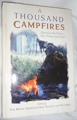 Seller image for A Thousand Campfires: Australian Bush Verse - Past, Present and Future for sale by E. Manning Books
