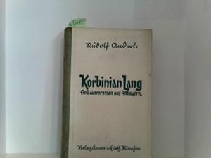 Korbinian Lang. Ein Bauernroman aus Altbayern