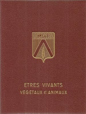 Clartés l'encyclopédie du présent - volume 4 1969 - Etres vivants - Végétaux et Animaux