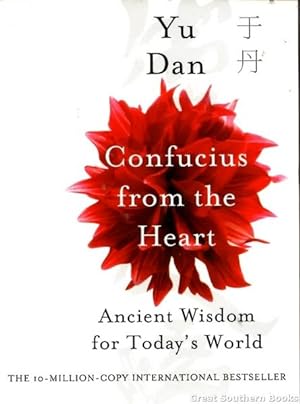 Confucius From the Heart : Ancient Wisdom for Today's World