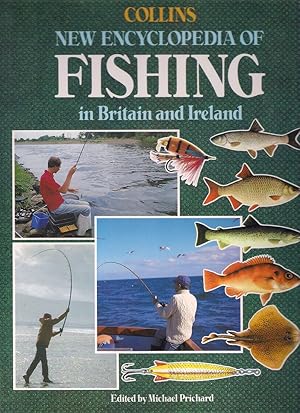 Seller image for COLLINS NEW ENCYCLOPEDIA OF FISHING IN BRITAIN AND IRELAND. Edited by Michael Prichard. for sale by Coch-y-Bonddu Books Ltd