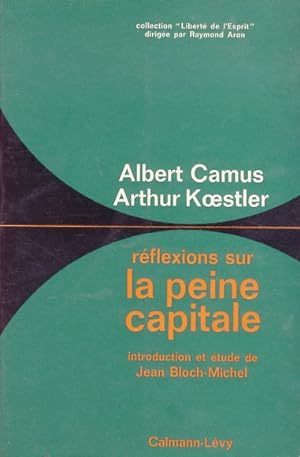 Rèflexions sur la peine capitale. Introduction et ètude de J.Bloch-Michel.