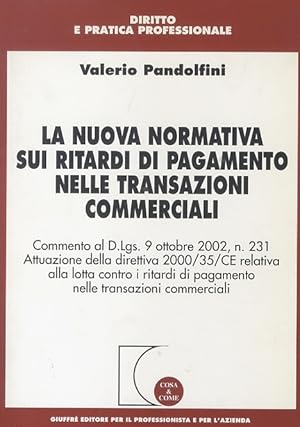 La nuova normativa sui ritardi di pagamento nelle transazioni commerciali.