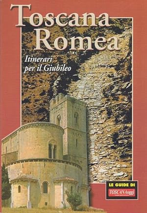 Imagen del vendedor de TOSCANA ROMEA ITINERARI PER IL GIUBILEO a la venta por Arca dei libri di Lorenzo Casi