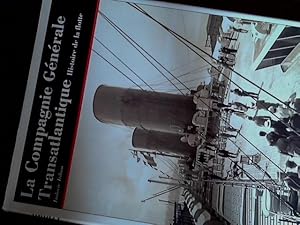 Seller image for La Compagnie Generale Transatlantique- Histoire de la flotte for sale by Von Meyenfeldt, Slaats & Sons