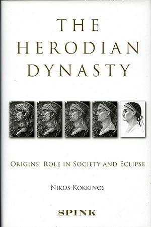 The Herodian Dynasty. Origins, Role in Society and Eclipse