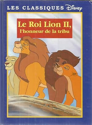 Les Classiques Disney - Le Roi Lion II - l'honneur de la tribu