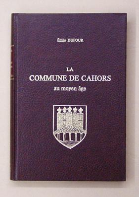 La commune de Cahors au moyen âge.