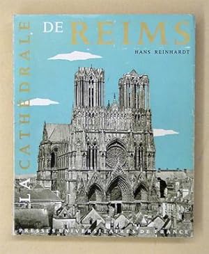 La cathédrale de Reims. Son histoire, son architecture, sa sculpture, ses vitraux.