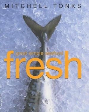 Seller image for Fresh: Great Simple Seafood for sale by Alpha 2 Omega Books BA