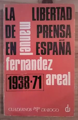 Bild des Verkufers fr La libertad de prensa en Espaa (1938 - 1971) zum Verkauf von La Leona LibreRa