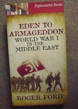 Eden To Armageddon: World War I The Middle East