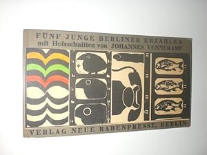 Seller image for Fnf junge Berliner erzhlen. Prosa-Anthologie, herausgegeben von V. O. Stomps mit 6 handkolorierten Holzschnittten von Johannes Vennekamp. Mit Beitrgen von Heinz Kulas, Norbert Krause, F.M. Liersch, Roland Neumann, Johannes Schenk. for sale by Stefan Kpper