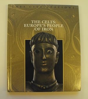 Seller image for The Celts: Europe's People of Iron (Lost Civilizations Series) for sale by Friends of PLYMC