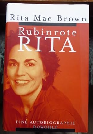 Rubinrote Rita : eine Autobiographie. Dt. von Margarete Längsfeld und Martina Tichy